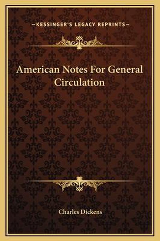 American Notes for General Circulation, Charles Dickens 9781169297647 Boeken American Notes for General Circulation, Charles Dickens 9781169297647 Boeken