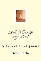 The Echoes of my Soul A collection of poems