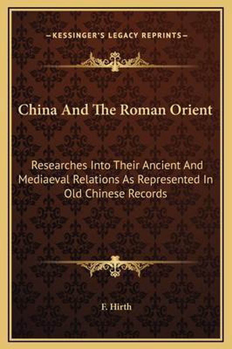 China And The Roman Orient van Friedrich Hirth