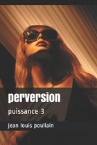 perversion puissance 3