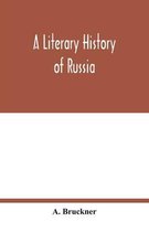 A Literary history of Russia