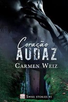 Coracao Audaz (Swiss Stories #3)