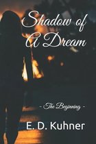 Shadow of A Dream