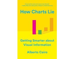 Omslag van How Charts Lie – Getting Smarter about Visual Information