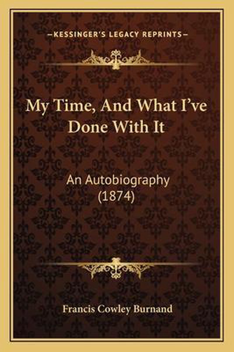 My Time, And What I've Done With It van Burnand