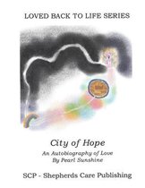 Loved Back to Life-The City of Hope