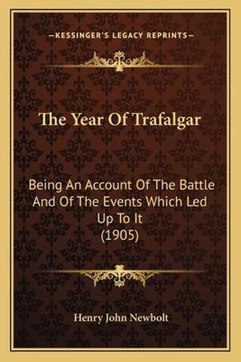 The Year Of Trafalgar van Sir John Henry Newbolt