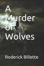 A Murder of Wolves