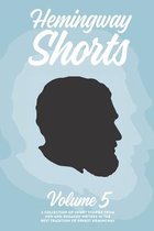 Hemingway Shorts Volume 5