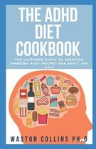 The ADHD Diet Cookbook