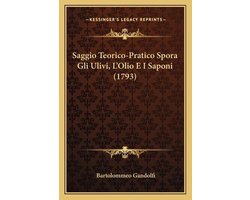 Saggio Teorico-Pratico Spora Gli Ulivi, Lacentsa -A Centsolio E I Saponi (1793)