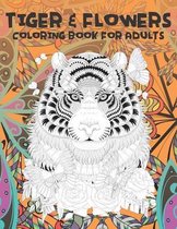Tiger & Flowers - Coloring Book for adults