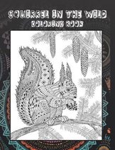 Squirrel in the wild - Coloring Book