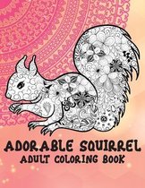 Adorable Squirrel - Adult Coloring Book