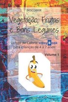 Vegetacao, Frutas e Bons Legumes