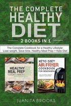 The Complete Healthy Diet: Lose Weight, Save Time. 2 Books in 1