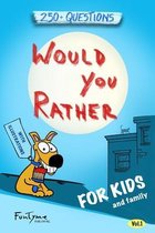 Would You Rather?: Game Book for Kids and Family- Would You Rather?