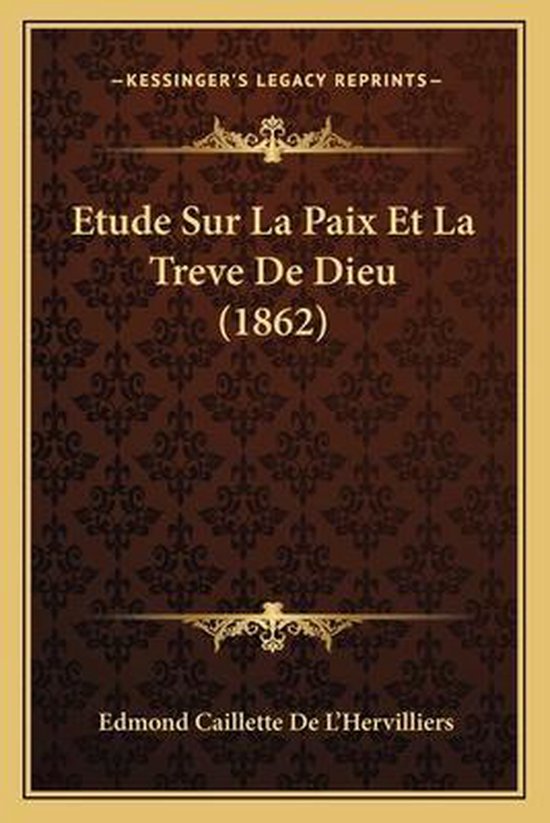 Etude Sur La Paix Et La Treve de Dieu (1862) - cover