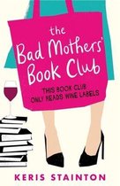 The Bad Mothers' Book Club A laughoutloud novel full of humour and heart