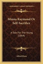 Minna Raymond or Self-Sacrifice