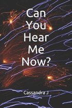 Can You Hear Me Now?
