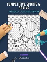 Competitive Sports & Boxing: AN ADULT COLORING BOOK