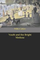 Youth and the Bright Medusa