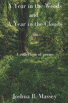 A Year in the Woods and A Year in the Clouds