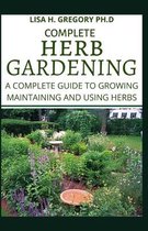 Complete Herb Gardening