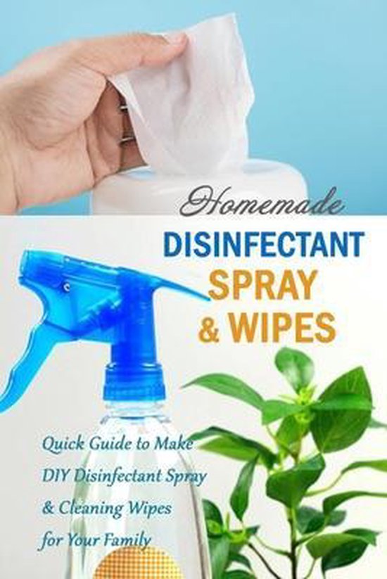 Homemade Disinfectant Spray & Wipes, Bonnie Oviedo 9798656564410