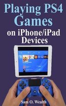 Playing Ps4 Games on iPhone/iPad Devices