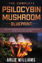 Alternative Remedies-The Complete Psilocybin Mushroom Blueprint
