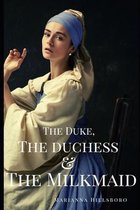 The Duke, the Duchess, and the Milkmaid