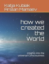 how we created the World