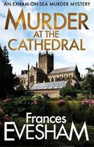 The Exham-on-Sea Murder Mysteries4- Murder at the Cathedral