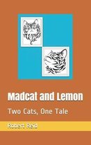 Madcat and Lemon