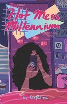 The Hot Mess Millennium