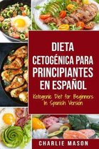 Dieta cetog�nica para principiantes En Espa�ol/ Ketogenic Diet for Beginners In Spanish Version