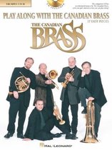Play Along with the Canadian Brass: 17 Easy Pieces 1st Trumpet