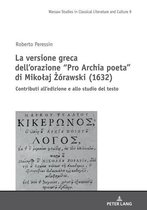 Studies in Classical Literature and Culture 9 - La versione greca dell’orazione “Pro Archia poeta” di Mikołaj Żórawski (1632)