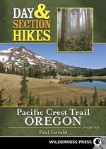 Day & Section Hikes- Day & Section Hikes Pacific Crest Trail: Oregon
