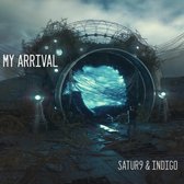 My Arrival - Satur9 & Indigo (CD)