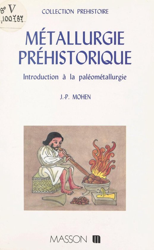 Métallurgie préhistorique : introduction à la paléométa ... - cover