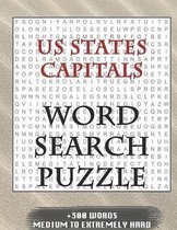 US States Capitals WORD SEARCH PUZZLE +300 WORDS Medium To Extremely Hard: AND MANY MORE OTHER TOPICS, With Solutions, 8x11' 80 Pages, All Ages: Kids