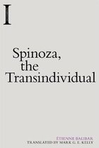 Incitements- Spinoza, the Transindividual
