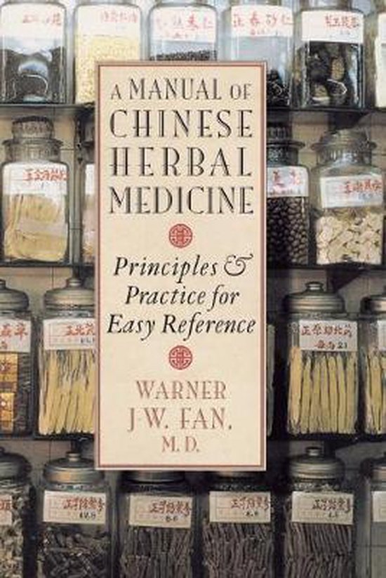 Manual of Chinese Herbal Medicine, Warner J-W. Fan | 9781570629372 ...