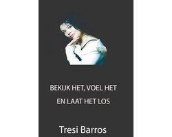 Bekijk Het, Voel Het En Laat Het Los / Druk Heruitgave