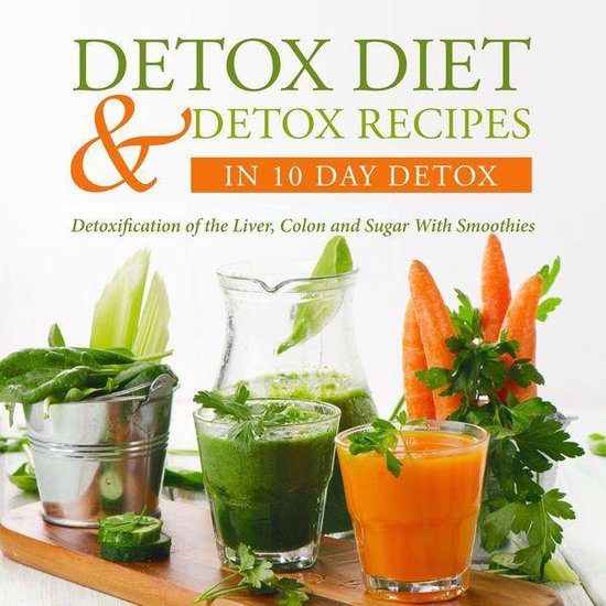 Detox Diet & Detox Recipes in 10 Day Detox: Detoxification o ... - cover