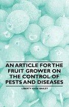 An Article for the Fruit Grower on the Control of Pests and Diseases