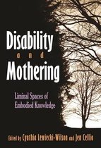 Critical Perspectives on Disability- Disability and Mothering